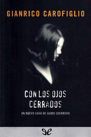 [Guido Guerrieri 02] • Con Los Ojos Cerrados